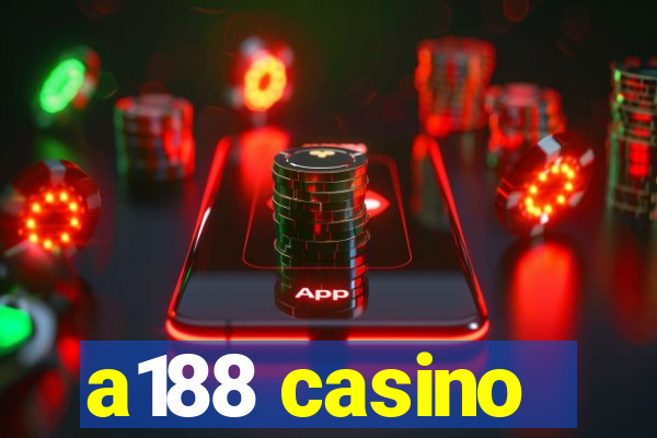 a188 casino